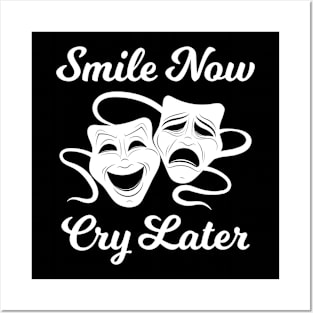 Smile Now Cry Later Posters and Art